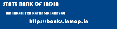 STATE BANK OF INDIA  MAHARASHTRA RATNAGIRI ARAVALI   banks information 
